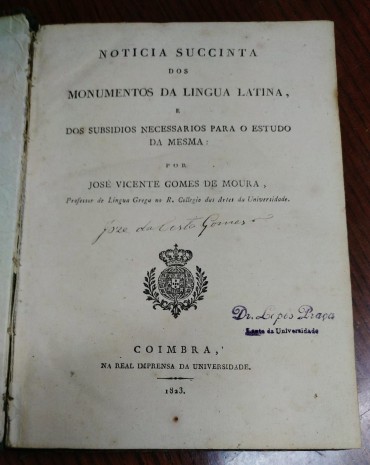 NOTICIA SUCCINTA DOS MONUMENTOS DA LINGUA PORTUGUESA LATINS E DOS SUBSIDIOS NECESSÁRIOS PARA O ESTUDO DA MESMA