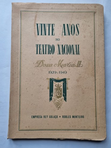 VINTE ANOS NO TEATRO NACIONAL DONA MARIA II 1929-1949