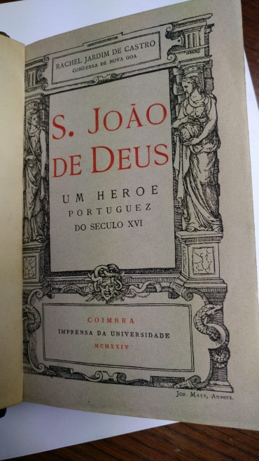 S. JOÃO DE DEUS - UM HEROE PORTUGUEZ DO SECULO XVI