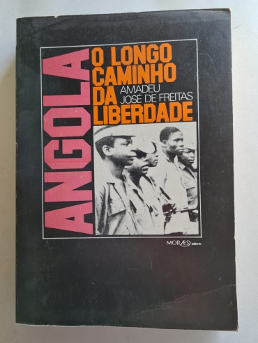 ANGOLA O LONGO CAMINHO DA LIBERDADE