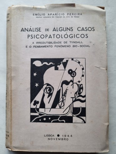 ANÁLISE DE ALGUNS CASOS PSICOPATOLÓGICOS A IIREDITIBILIDADE DE TYNDALL E O PENSAMENTO FENÓMENO BIO – SOCIAL