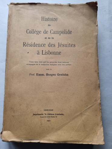 HISTOIRE DU COLLÉGE DE CAMPOLIDE ET DE LA RÉSIDENCE DES JÉSUITES À LISBONNE 