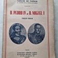 D. PEDRO IV E D. MIGUEL I 1826-1834