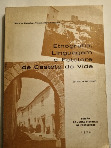 ETNOGRAFIA, LINGUAGEM E FOLCLORE DE CASTELO DE VIDE 