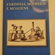 FARINHAS, MOINHOS E MOAGENS