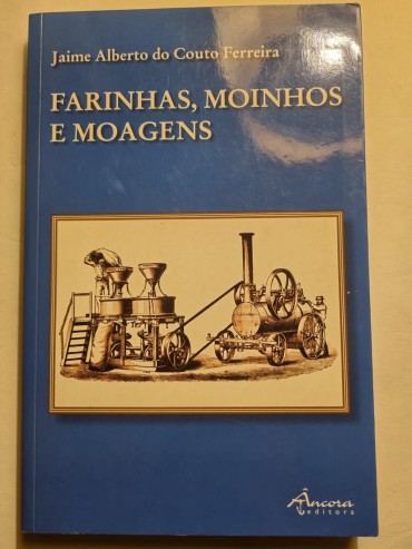 FARINHAS, MOINHOS E MOAGENS