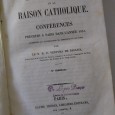 LARAISON PHILOSOPHIQUE ET LA RAISON CATHOLIQUE CONFÉRENCES - 4 TOMOS