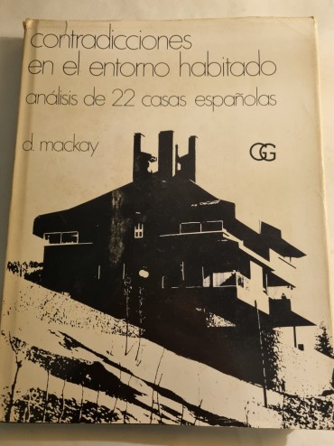 CONTRADICCIONES EN EL ENTORNO HABITADO ANÁLISIS DE 22 CASA ESPANOLAS 