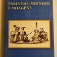FARINHAS, MOINHOS E MOAGENS 