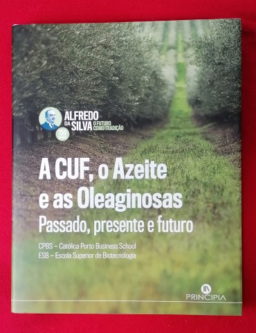 A CUF, o azeite e as oleaginosas