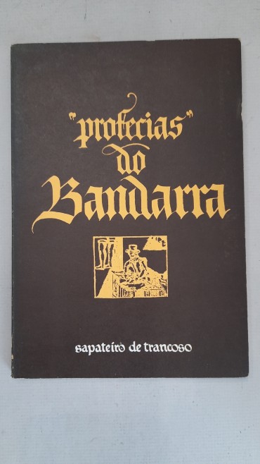 Profecias do Bandarra – Sapateiro de Trancoso