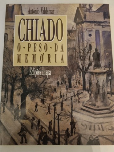 CHIADO O PESO DA MEMÓRIA