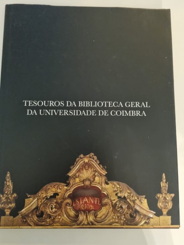 TESOUROS DA BIBLIOTECA GERAL DA UNIVERSIDADE DE COIMBRA