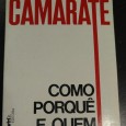 CAMARATE - COMO PORQUÊ E QUEM