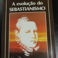 A EVOLUÇÃO DO SEBASTIANISMO