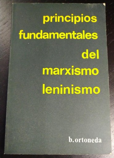 PRINCIPIOS FUNDAMENTALES DEL MARXISMO LENINISMO