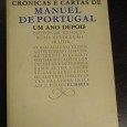CRÓNICAS E CARTAS DE MANUEL DE PORTUGAL - UM ANO DEPOIS