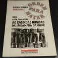 ORDEM PARA MATAR - DOZ FUZILAMENTOS AO CASO DAS BOMBAS DA EMBAIXADA DA GUINÉ