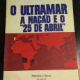 O ULTRAMAR - A NAÇÃO E O 25 DE ABRIL