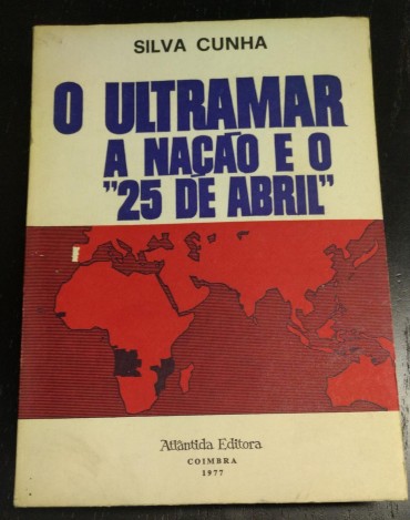 O ULTRAMAR - A NAÇÃO E O 25 DE ABRIL