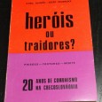 HERÓIS OU TRAIDORES?