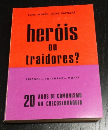 HERÓIS OU TRAIDORES?