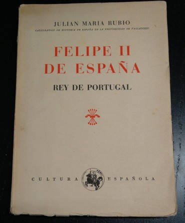FELIPE II DE ESPAÑA - REY DE PORTUGAL