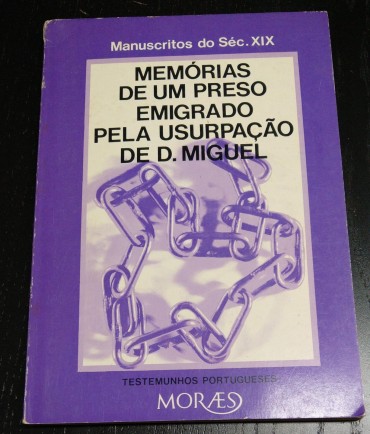 MEMORIAS DE UM PRESO EMIGRADO PELA USURPAÇÃO DE D.MIGUEL