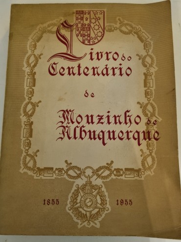 LIVRO DO CENTENÁRIO DE MOUZINHO DE ALBUQUERQUE. 1855-1955.