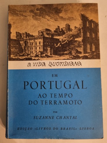 A VIDA QUOTIDIANA EM PORTUGAL AO TEMPO DO TERRAMOTO 