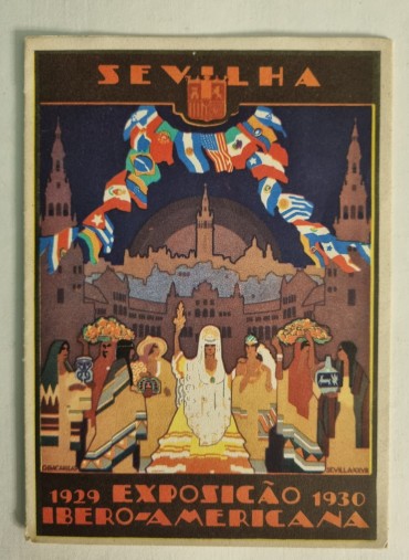 SEVILHA EXPOSIÇÃO IBERO-AMERICANA 1929-1930 