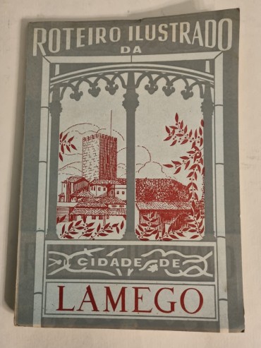 ROTEIRO ILUSTRADO DA CIDADE DE LAMEGO