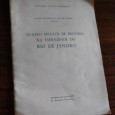 QUATRO SÉCULOS DE HISTÓRIA NA ETERNIDADE DO RIO DE JANEIRO