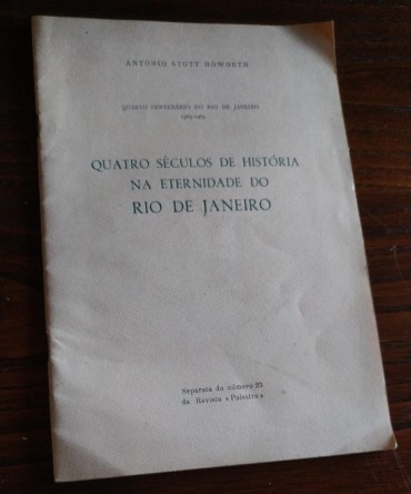 QUATRO SÉCULOS DE HISTÓRIA NA ETERNIDADE DO RIO DE JANEIRO