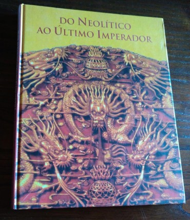 DO NEOLÍTICO AO ÚLTIMO IMPERADOR - A perspectiva de um Coleccionador de Macau
