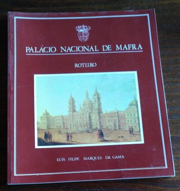 PALÁCIO NACIONAL DE MAFRA - Roteiro