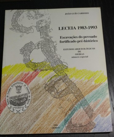 LECEIA 1983-1993 ESCAVAÇÕES DO POVOADO FORTIFICADO PRÉ-HISTÓRICO