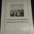 A ANTIGA VILA DE SORTELHA - ALDEIA-MUSEU DE PORTUGAL