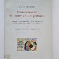 CORRESPONDANCE DE QUATRE ARTISTES PORTUGAIS 
