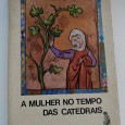 A MULHER NO TEMPO DAS CATEDRAIS