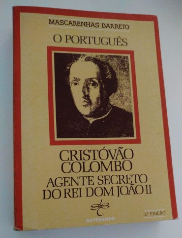 O PORTUGUÊS - CRISTÓVÃO COLOBO - AGENTE SECRETO DO REI DOM JOÃO II