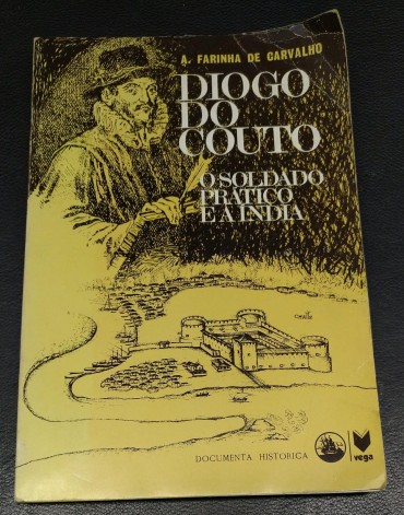 DIOGO DO COUTO . O SOLDADO PRÁTICO E A INDIA