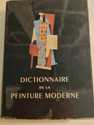 DICTIONNAIRE DE LA PEINTURE MODERNE 