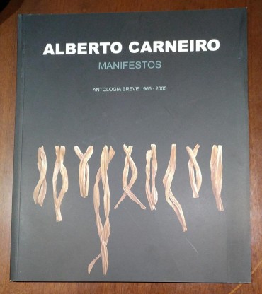 ALBERTO CARNEIRO Manifestos