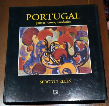 SERGIO TELLES - Portugal Gentes, Cores, Saudades