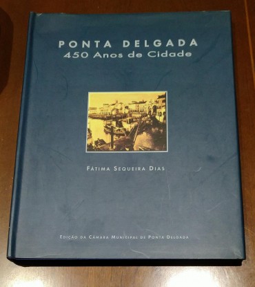 PONTA DELGADA - 450 Anos de Cidade