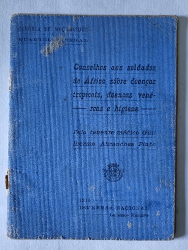 CONSELHOS AOS SOLDADOS DE ÁFRICA SOBRE DOENÇAS TROPICAIS, DOENÇAS VENÉREAS E HIGIENE.