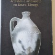 ARTESÃOS E ARTESANATO NO DOURO – TÂMEGA