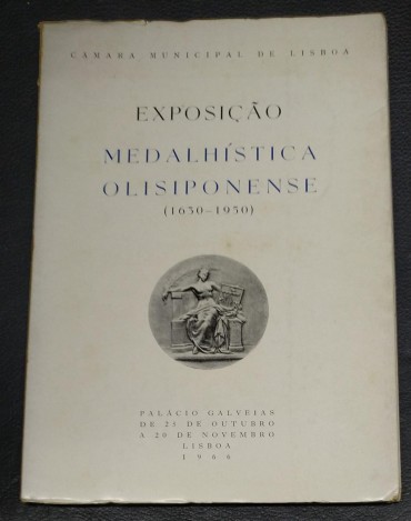 EXPOSIÇÃO MEDALHISTICA OLISIPONENSE (1630-1950)