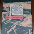 AEROPORTO INTERNACIONAL DE MACAU - VOAR PARA O FUTURO